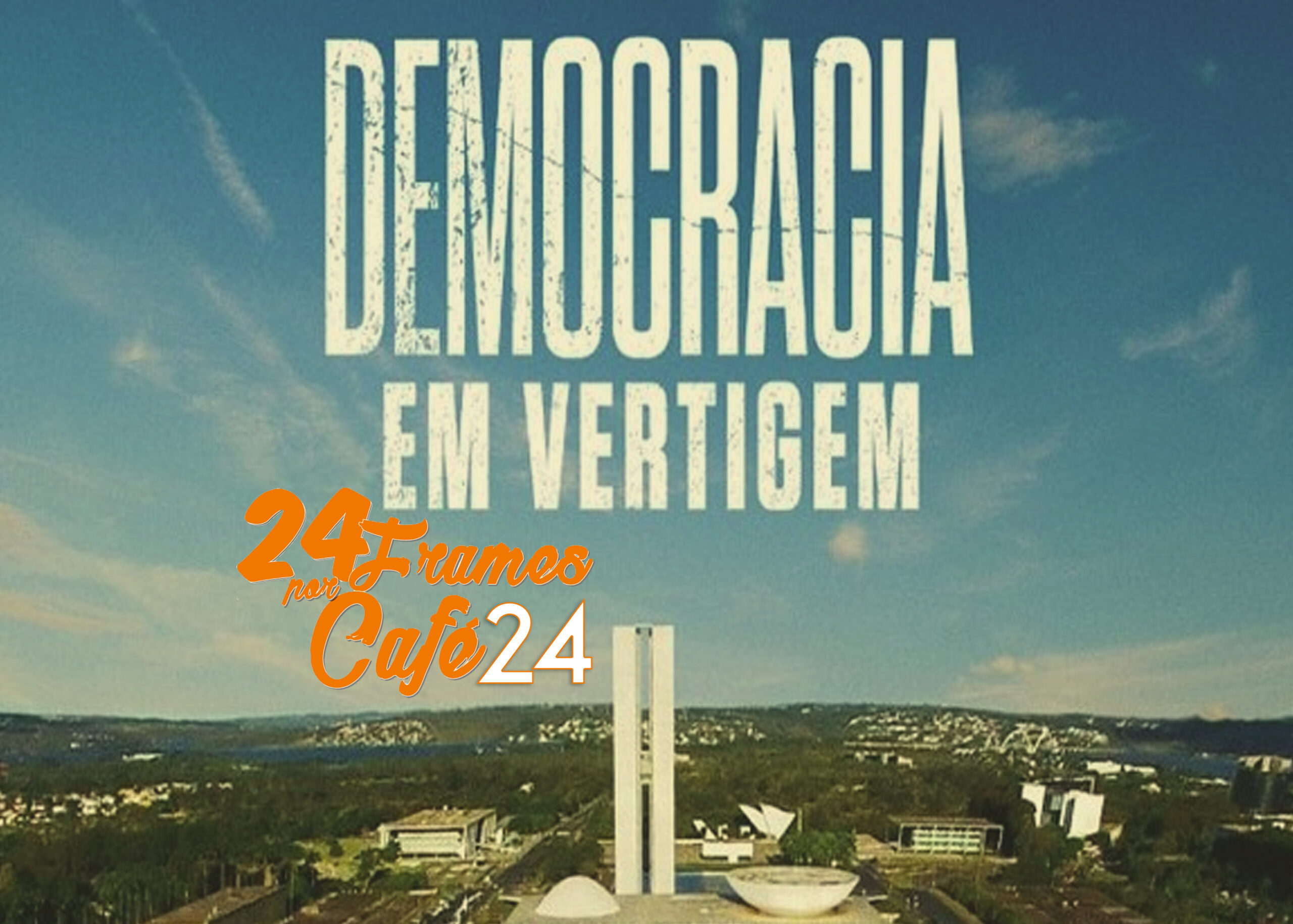 24 Frames #024 - Democracia em Vertigem (com Joaquim Castro)
