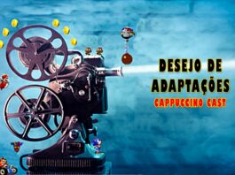 Cappuccino Cast #021 - Desejos de Adaptações