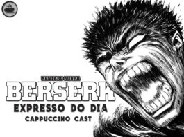 Expresso do Dia #017 - BERSERK, de Kentaro Miura