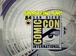 Cappuccino Cast #084 - Resumo da San Diego Comic Con 2018