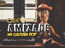 Cappuccino Cast #094 - A Amizade na Cultura Pop #PodosferaUnida2018
