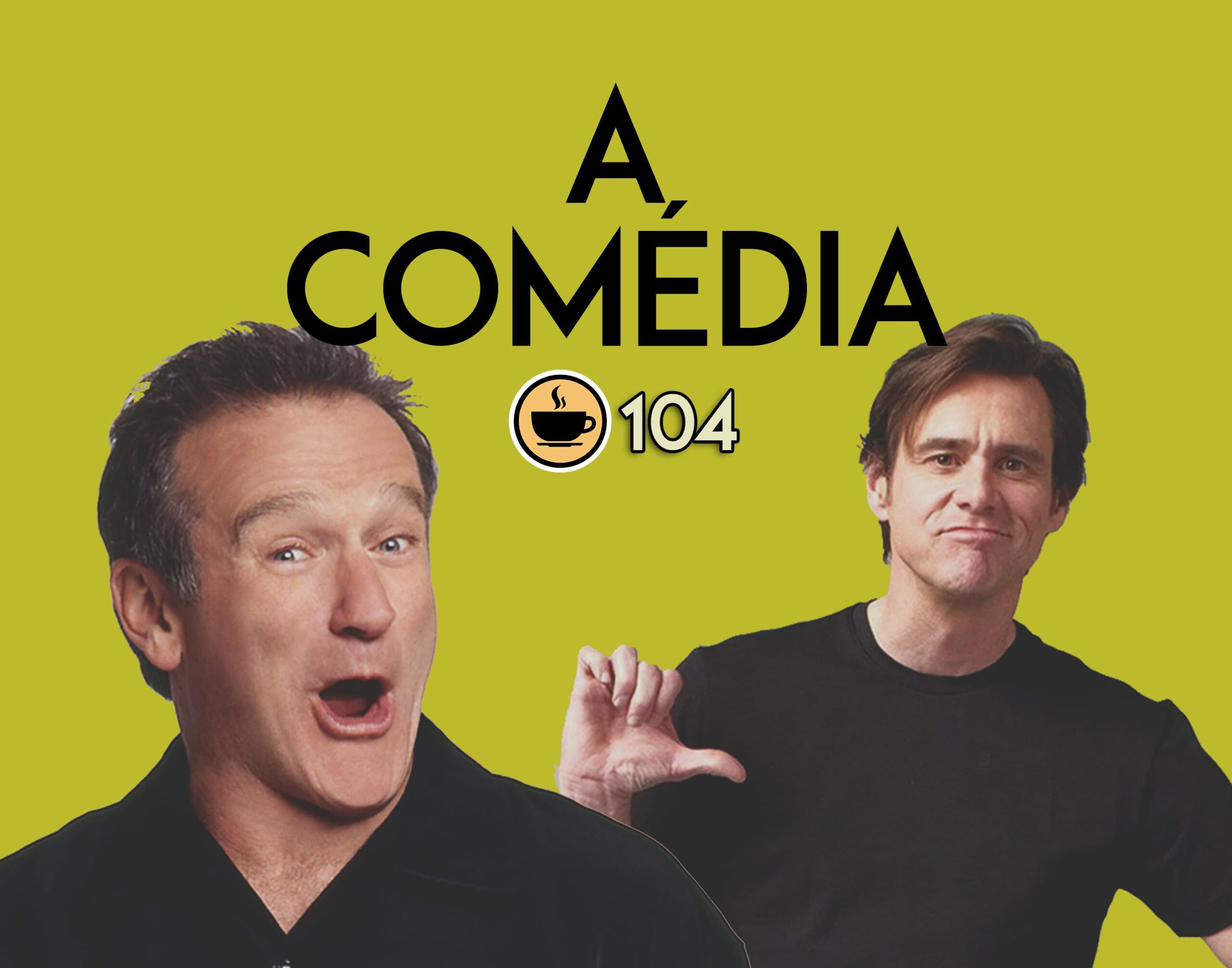 Cappuccino Cast #104 - Comédia Através dos Tempos