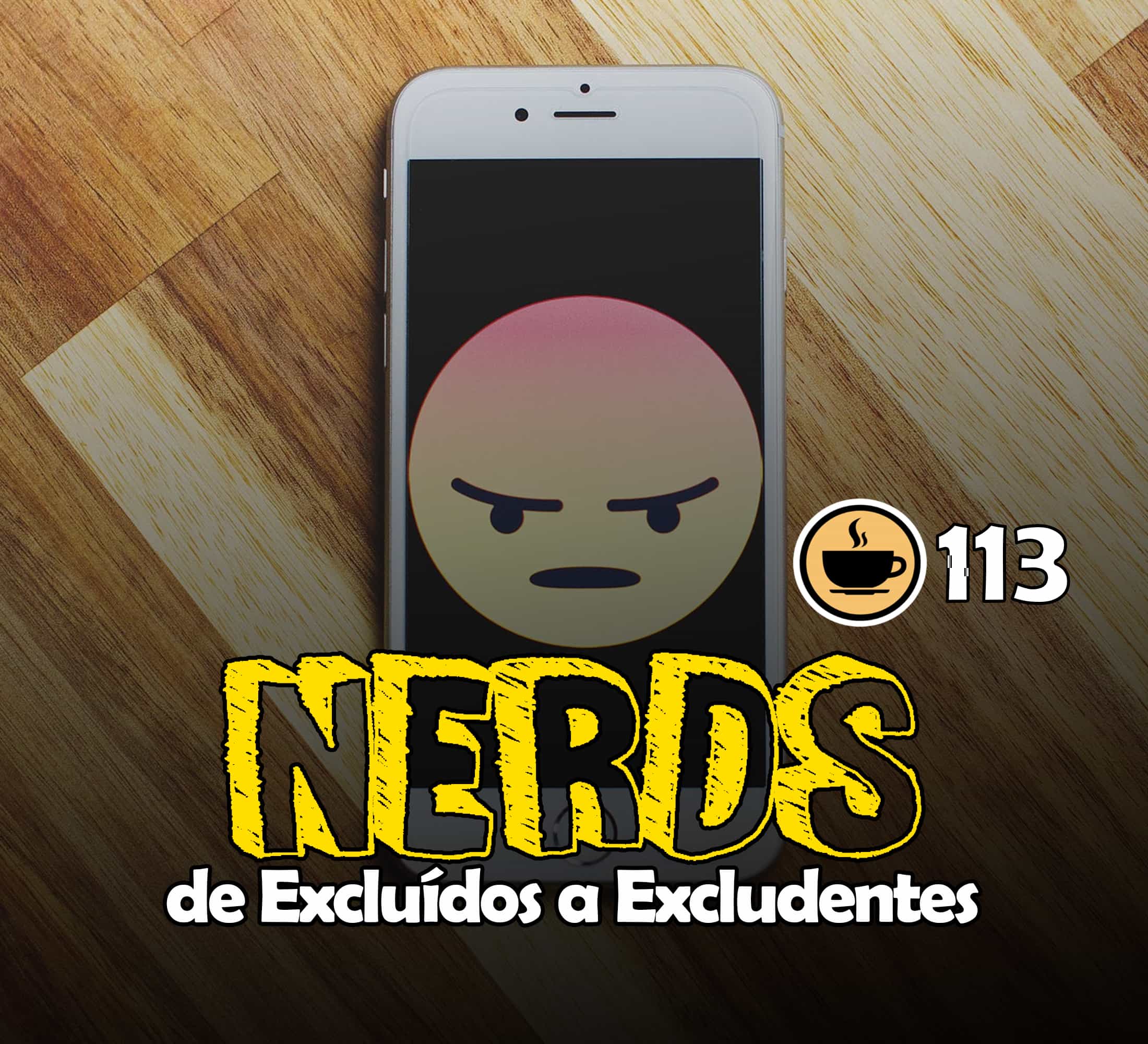 Cappuccino Cast #113 - Nerds: De Excluídos a Excludentes