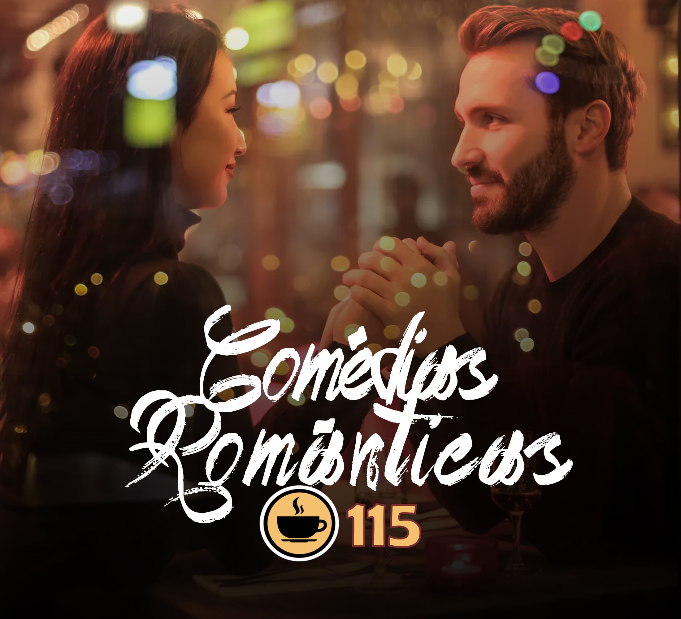 Cappuccino Cast #115 - Comédias Românticas