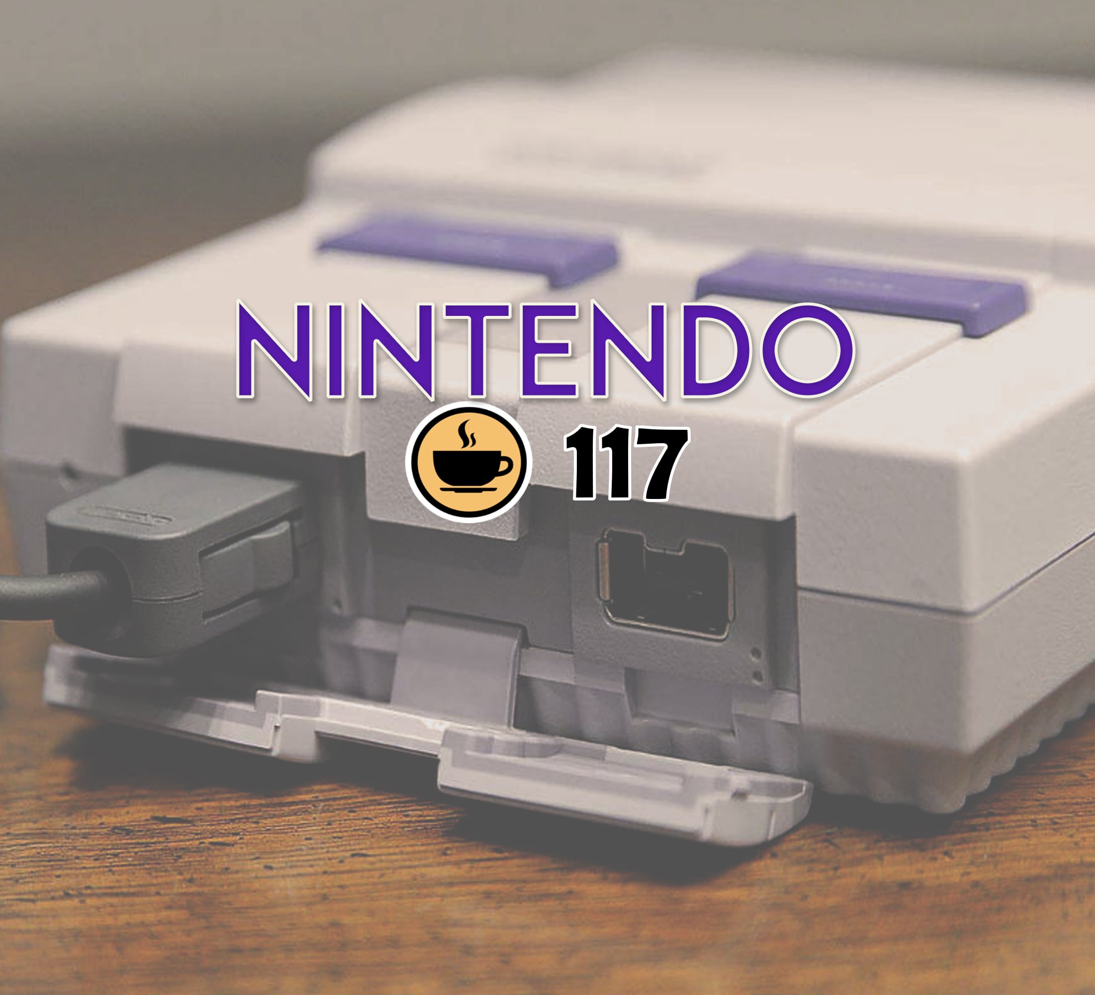 Cappuccino Cast #117 - A Nintendo da Galera!