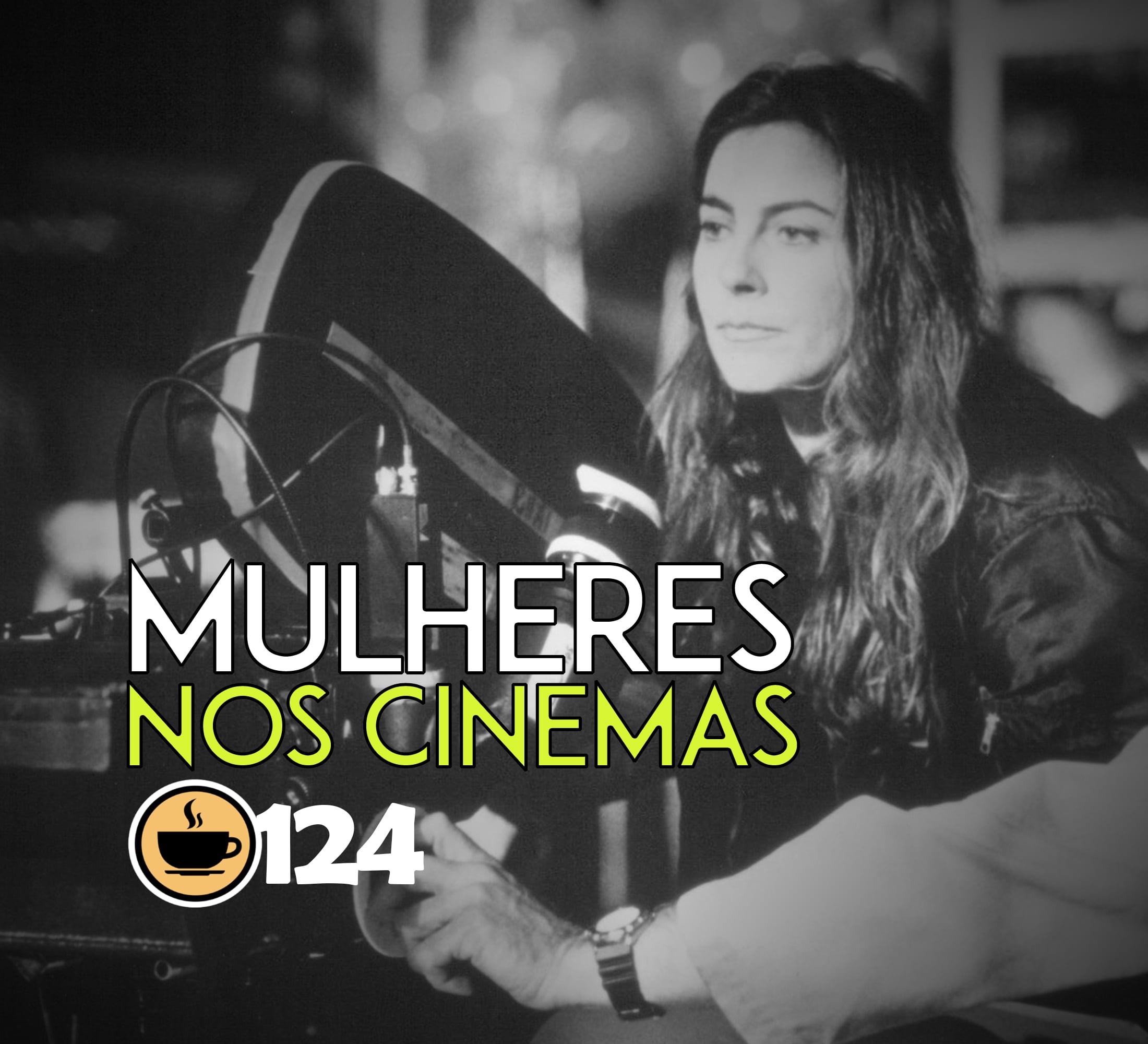 Cappuccino Cast #124 - Igualdade das Mulheres nos Cinemas