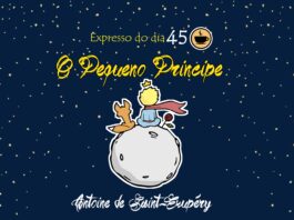 Expresso do dia #045 - O Pequeno Príncipe