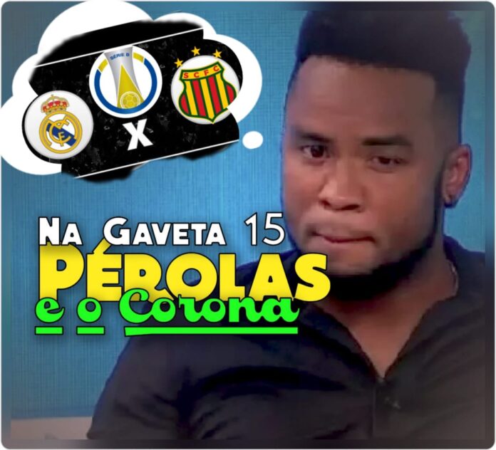 Na Gaveta 15 - Pérolas e o Futebol querendo voltar