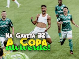 Na Gaveta 32 - A Copa do Brasil é Alviverde