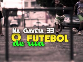 Na Gaveta 33 - O Saudoso Futebol de Rua