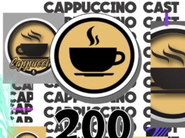 Cappuccino Cast #200!
