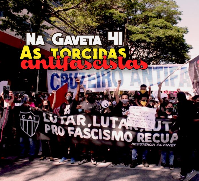 Na Gaveta 41 - As Torcidas Antifascistas no Futebol