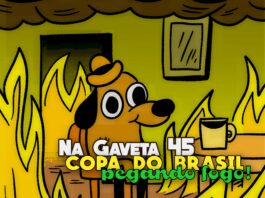 Na Gaveta 45 - Copa do Brasil pegando fogo!