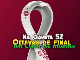 Na Gaveta 52 - Oitavas de final pegaram fogo!
