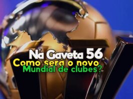 Na Gaveta 56 - A Nova Copa do Mundo de Clubes de 2025!