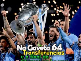 Na Gaveta 64 - Mercado de Transferências e a final da Champions League