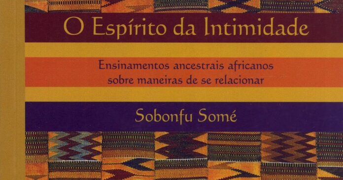 Resenha de Espirito da Intimidade, de Sobonfu Somé