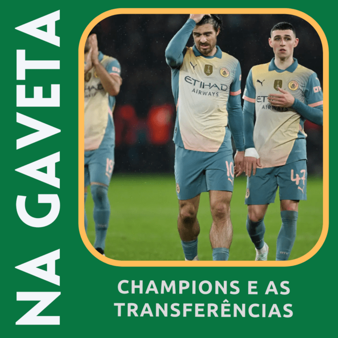 Na Gaveta 93 - Champions League e o Mercado de Transferências